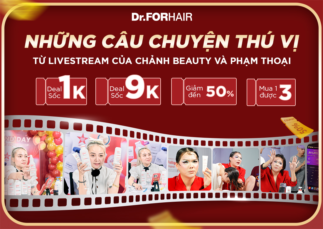 Những câu chuyện thú vị từ hành trình mua hàng trong buổi livestream của Dr.FORHAIR và Chảnh Beauty