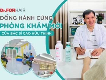 Dr.FORHAIR đồng hành cùng Bác Sĩ Cao Hữu Thịnh trong ngày khai trương phòng khám mới